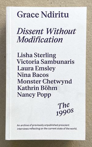 Dissent Without Modification: The 1990s by Grace Ndiritu