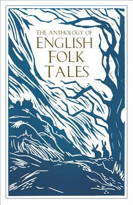 The Anthology of English Folk Tales by Various