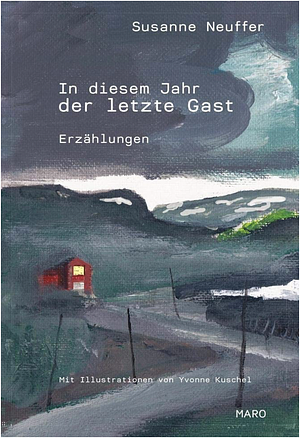 In diesem Jahr der letzte Gast by Susanne Neuffer