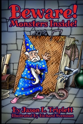 Beware! Monsters Inside! by Jason L. Triplett