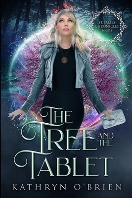 The Tree and the Tablet by Kathryn O'Brien