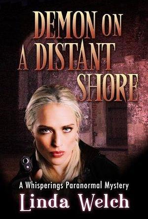 Demon on a Distant Shore: Whisperings Paranormal Mystery Book Five by Linda Welch, Linda Welch