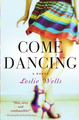 Come Dancing by Leslie Wells