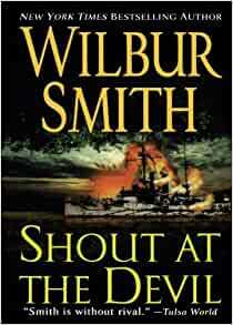 Shout at the Devil by Wilbur Smith