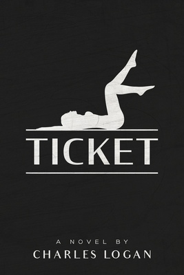 Ticket by Charles Logan