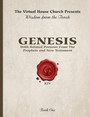 Wisdom From The Torah Book 1: Genesis: With Related Portions From the Prophets and New Testament by Sheila Skiba, Rob Skiba