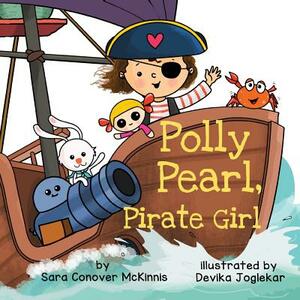 Polly Pearl, Pirate Girl by Sara Conover McKinnis