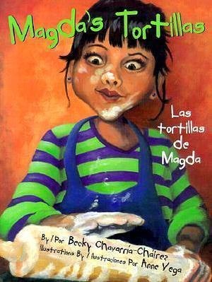 Magda's Tortillas/Las Tortillas De Magda by Julia Mercedes Castilla, Becky Chavarria-Chairez