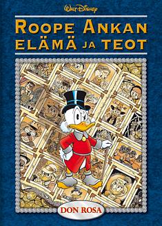 Roope Ankan elämä ja teot by Don Rosa