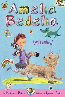 Amelia Bedelia Unleashed by Lynne Avril, Herman Parish