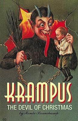 Krampus: The Devil of Christmas: Pre-WWI Krampus Postcard Reproductiions by Monte Beauchamp, Monte Beauchamp