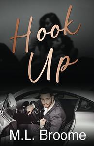 Hook Up: An Angsty, Brother's Best Friend Sports Romance by M.L. Broome