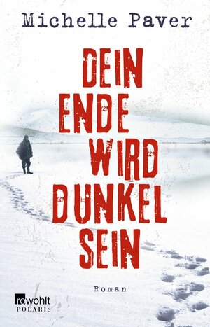 Dein Ende wird dunkel sein by Michelle Paver