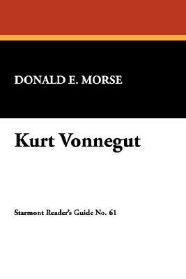 Kurt Vonnegut by Donald E. Morse