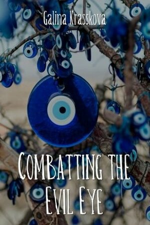 Combatting the Evil Eye by Galina Krasskova