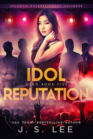 Idol Reputation by J.S. Lee