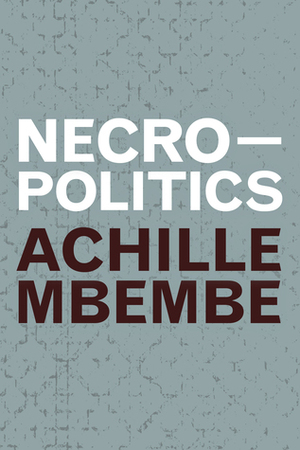 Necropolitics by Achille Mbembe, Steve Corcoran