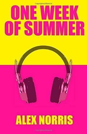 One Week Of Summer by Alex Norris
