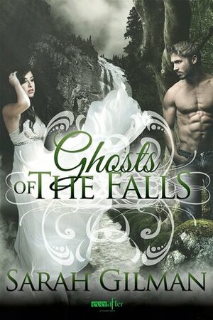 Ghosts of the Falls by Sarah Purdy Gilman