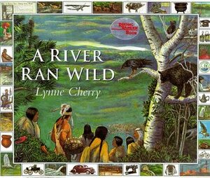 A River Ran Wild: An Environmental History by Lynne Cherry