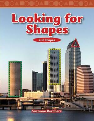 Looking for Shapes (Level 1) by Suzanne I. Barchers