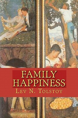 Family Happiness by Leo Tolstoy