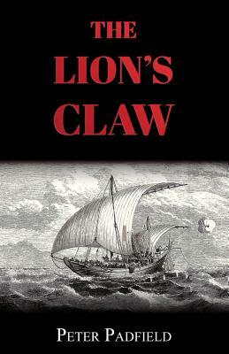 The Lion's Claw by Peter Padfield