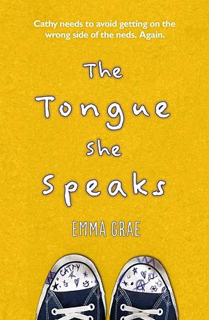 The Tongue she Speaks by Emma Grae, Emma Grae