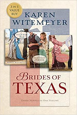 Brides of Texas by Karen Witemeyer