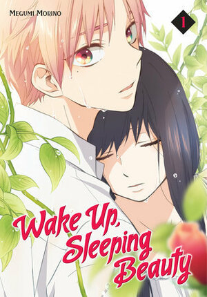 Wake Up, Sleeping Beauty, Volume 1 by Megumi Morino