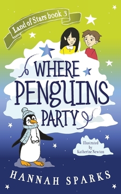 Where Penguins Party by Hannah Sparks