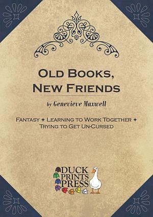 Old Books, New Friends by Genevieve Maxwell