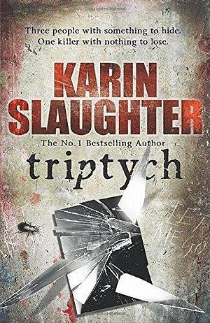 Triptych by Karin Slaughter, Karin Slaughter