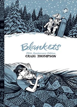 Blankets: 20th Anniversary Edition by Craig Thompson