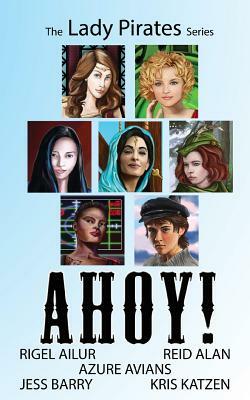 Ahoy! by Azure Avians, Reid Alan, Jess Barry