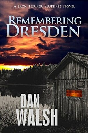 Remembering Dresden by Dan Walsh