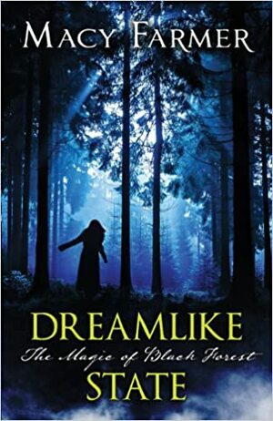 Dreamlike State by Macy Farmer
