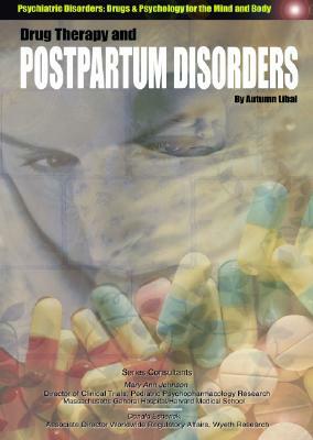 Drug Therapy and Postpartum Disorders by Autumn Libal