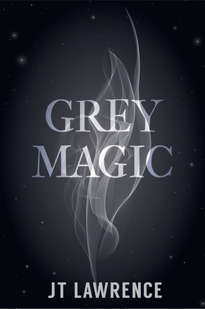 Grey Magic by J.T. Lawrence