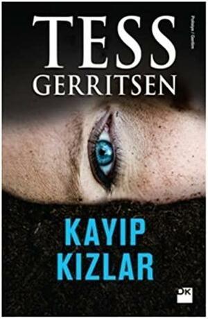 Kayıp Kızlar by Tess Gerritsen