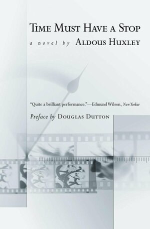 Time Must Have A Stop by Aldous Huxley