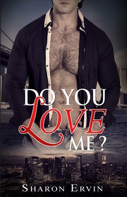 Do You Love Me? by Sharon Ervin