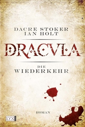 Dracula: Die Wiederkehr by Hannes Riffel, Dacre Stoker, Ian Holt
