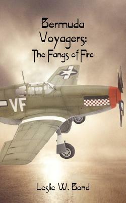 Bermuda Voyagers: The Fangs of Fire by Leslie Bond