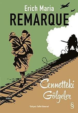 Cennetteki Gölgeler by Erich Maria Remarque