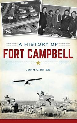 A History of Fort Campbell by John O'Brien