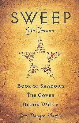 Sweep: Volume 1 - Book of Shadows; The Coven; Blood Witch by Cate Tiernan