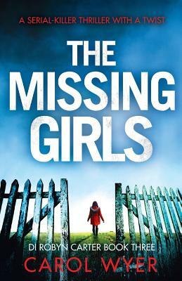 The Missing Girls by Carol Wyer