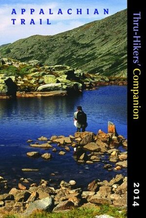 Appalachian Trail Thru-Hikers' Companion (2014) by Robert Sylvester, Appalachian Trail Long Distance Hikers Association