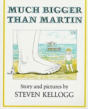 Much Bigger Than Martin by Steven Kellogg